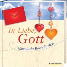 In Liebe, Gott: Himmlische Briefe für dich