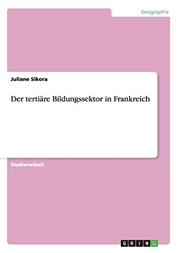 Der tertiäre Bildungssektor in Frankreich