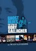 Rory Gallagher - Ghost Blues: The Story of Rory Gallagher [2 DVDs]