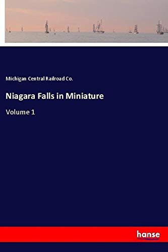 Niagara Falls in Miniature: Volume 1