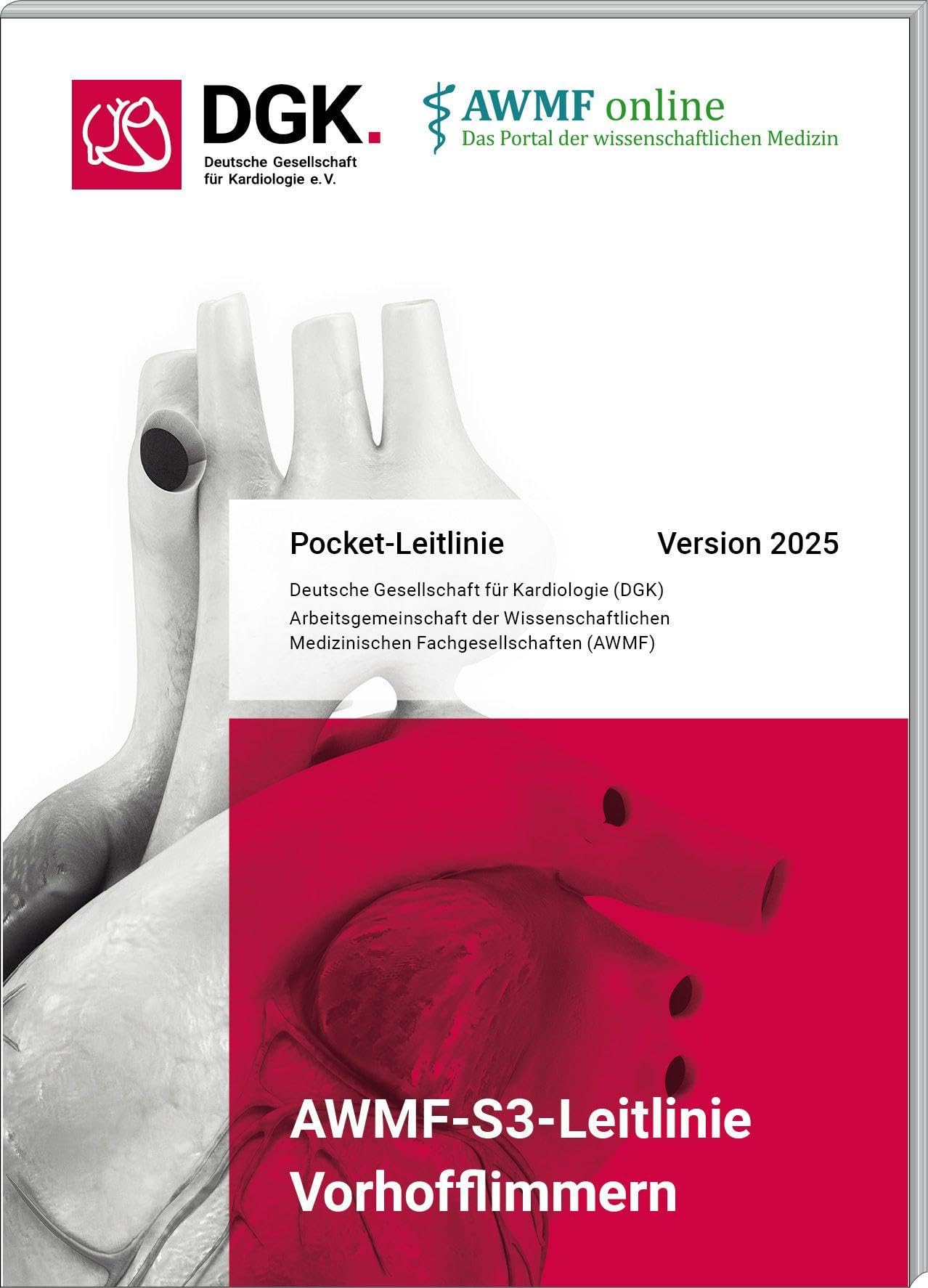 AWMF-S3-Leitlinie Vorhofflimmern: Pocket-Leitlinie, Version 2025 (ESC/DGK Pocket-Leitlinien)