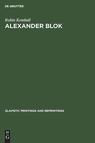 Alexander Blok: A study in rhythm and metre (Slavistic Printings and Reprintings, 33)