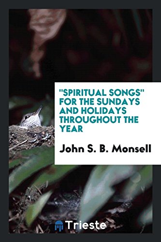 Spiritual Songs for the Sundays and Holidays Throughout the Year