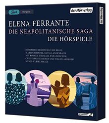 Die Neapolitanische Saga: Die Hörspiele - Meine geniale Freundin - Die Geschichte eines neuen Namens - Die Geschichte der getrennten Wege - Die ... Neapolitanische Saga - Gesamtausgabe, Band 2)