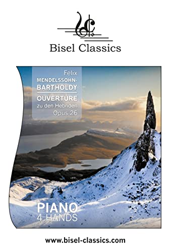 Ouverture zu den Hebriden, Opus 26: Piano 4 Hands