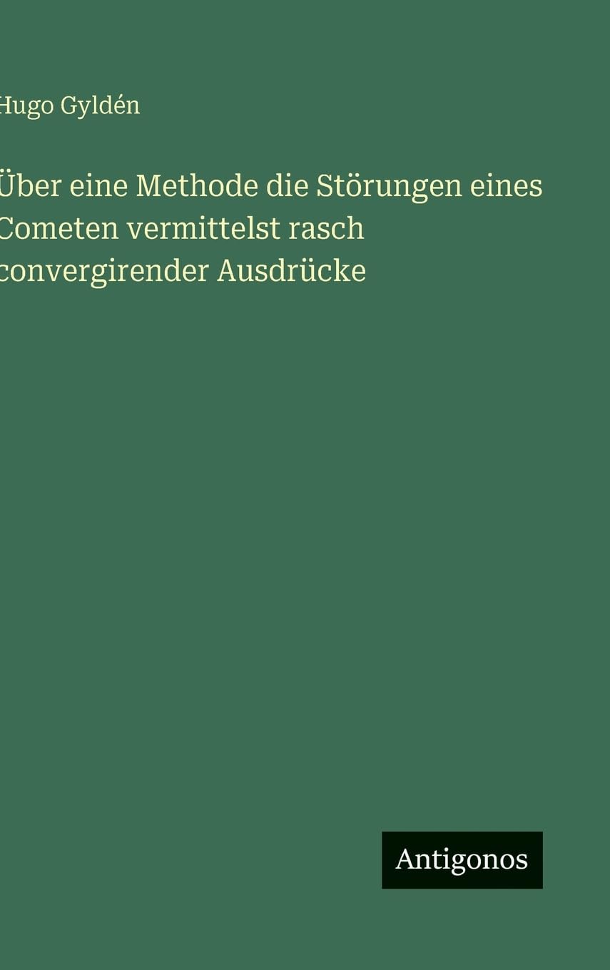 Über eine Methode die Störungen eines Cometen vermittelst rasch convergirender Ausdrücke