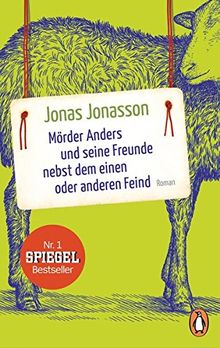 Mörder Anders und seine Freunde nebst dem einen oder anderen Feind: Roman