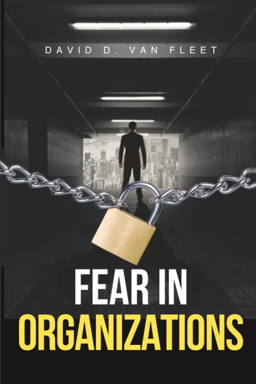 Fear in Organizations