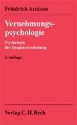 Vernehmungspsychologie: Psychologie der Zeugenvernehmung