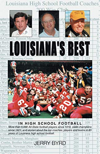 Louisiana's Best in High School Football: Stories of the State's Greatest Players, Coaches and Teams