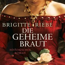 Die geheime Braut (ungekürzte Lesung)