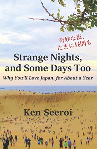 Strange Nights, and Some Days Too: Why You’ll Love Japan, for About a Year