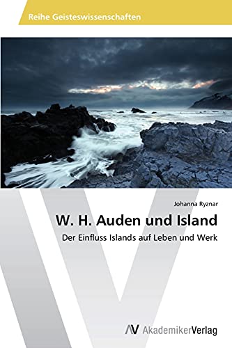 W. H. Auden und Island: Der Einfluss Islands auf Leben und Werk