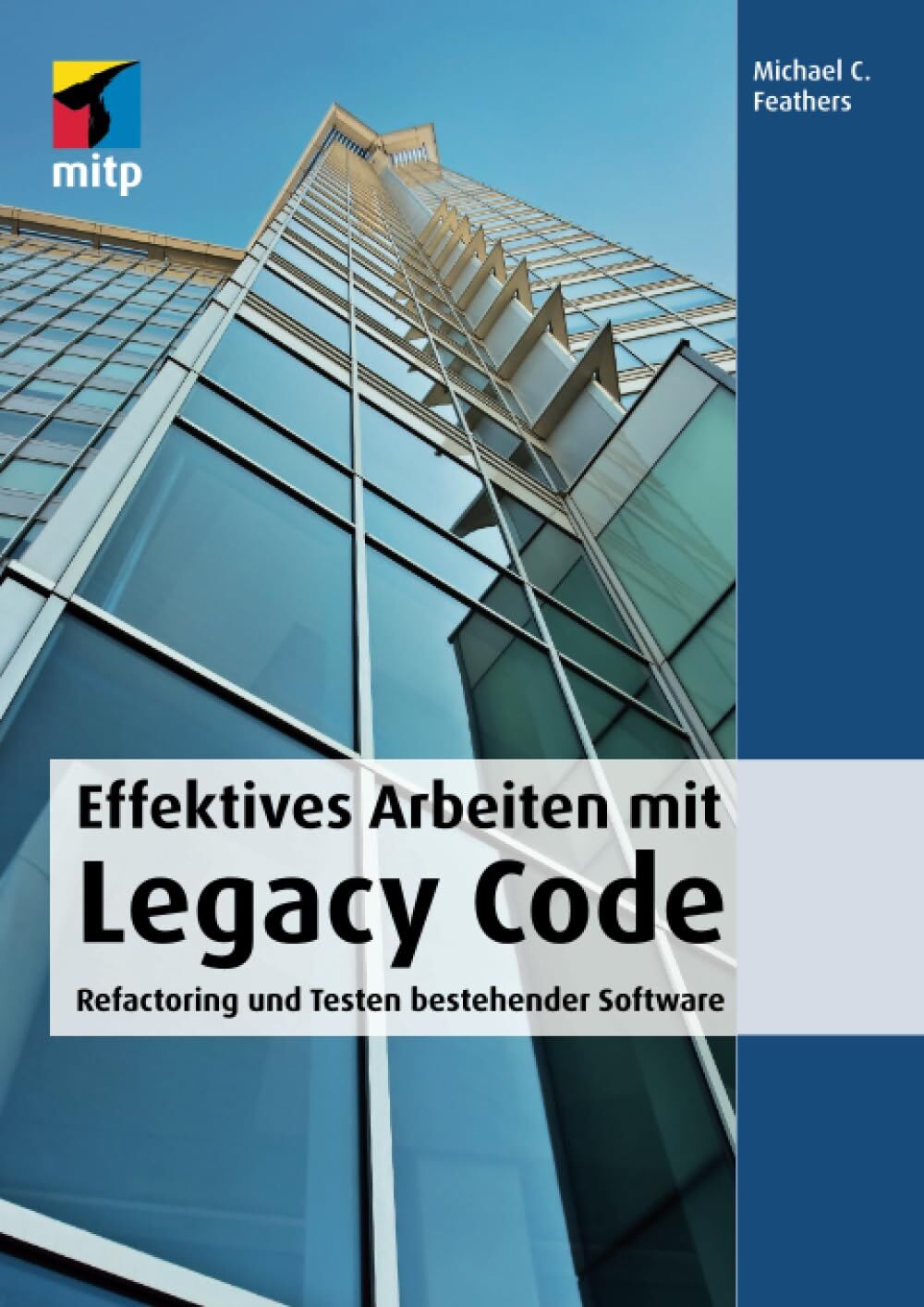 mitp Professional   Effektives Arbeiten mit Legacy Code - Michael C Feathers Kartoniert (TB)