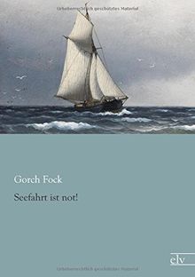 Seefahrt ist not!