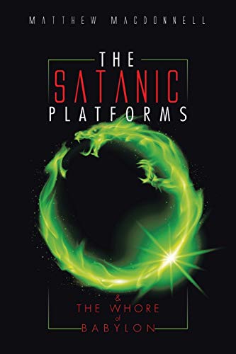 The Satanic Platforms: & The Whore of Babylon