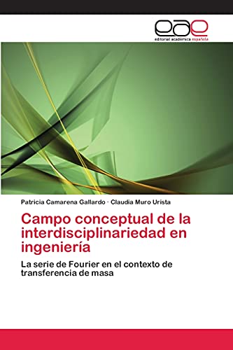 Campo conceptual de la interdisciplinariedad en ingeniería: La serie de Fourier en el contexto de transferencia de masa