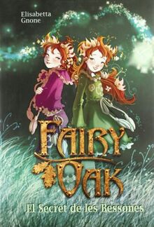 Fairy Oak. El secret de les bessones