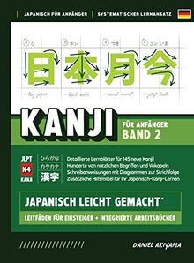 Kanji leicht gemacht! Band 2 | Ein Leitfaden für Anfänger + integriertes Arbeitsbuch | Lernen Sie Japanisch lesen, schreiben und sprechen - schnell ... zusätzliche Lernhi (Japanisch Für Anfänger)