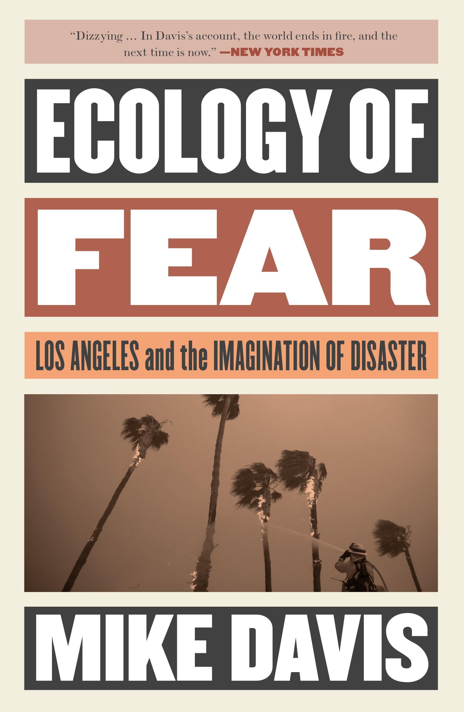 Ecology of Fear: Los Angeles and the Imagination of Disaster (Essential Mike Davis)
