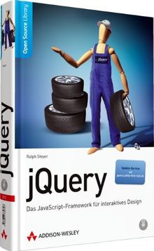 jQuery: Das JavaScript-Framework für interaktives Design (Open Source Library)