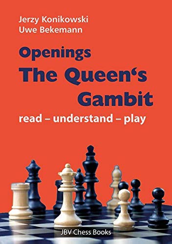 Openings - The Queens Gambit: read - understand - play