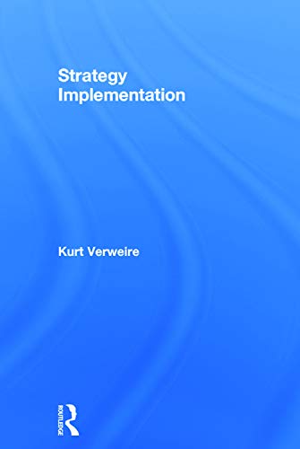 Verweire, Kurt (Vlerick Business School, Belgium) Strategy Implementation