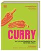 Curry: Die 120 besten Rezepte von Indien bis Afrika