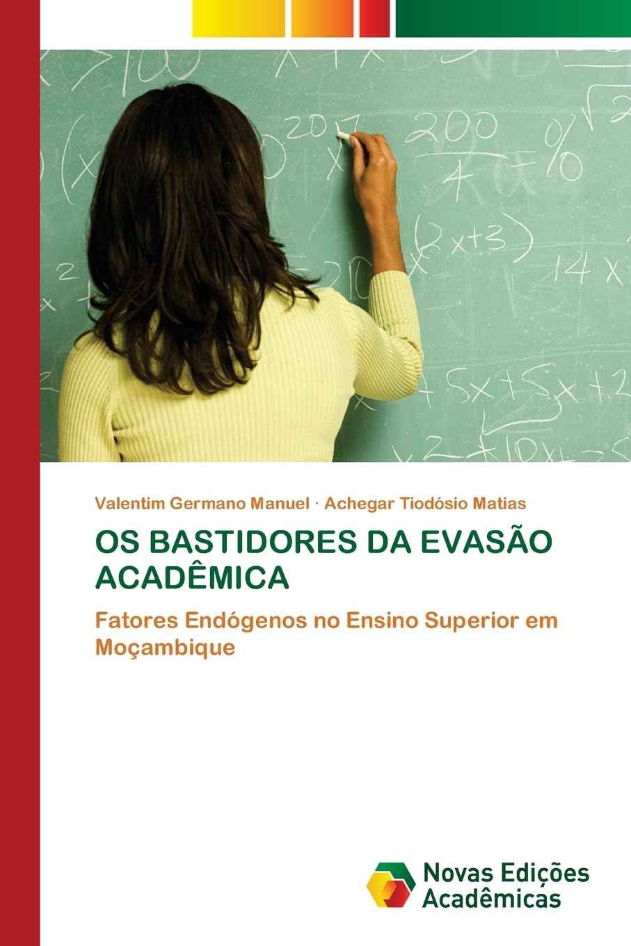 OS BASTIDORES DA EVASÃO ACADÊMICA: Fatores Endógenos no Ensino Superior em Moçambique