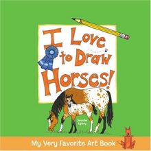 I Love to Draw Horses! (My Very Favorite Art Books)