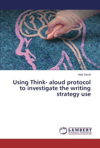 Using Think- aloud protocol to investigate the writing strategy use