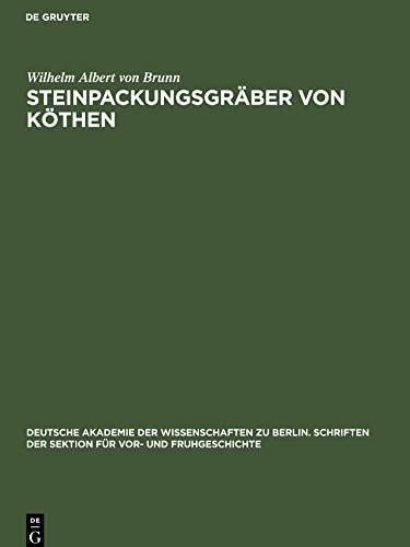 Steinpackungsgräber von Köthen: Ein Beitrag zur Kultur des Bronzezeit Mitteldeutschlands