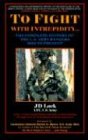 To Fight with Intrepidity: The Complete History of the U.S. Army Rangers 1622 to Present