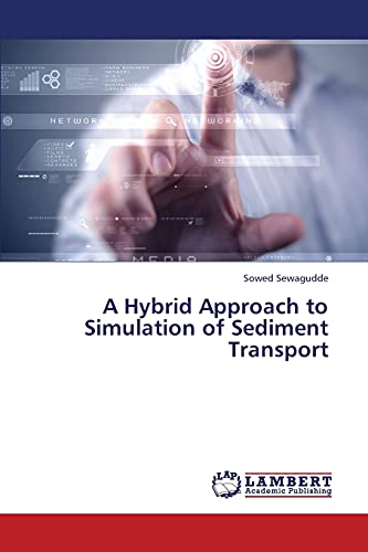 A Hybrid Approach to Simulation of Sediment Transport