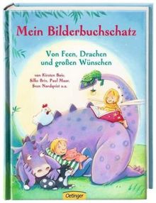 Mein Bilderbuchschatz. Von Feen, Drachen und Großen Wünschen