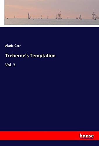 Treherne's Temptation: Vol. 3