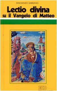 «Lectio divina» su il Vangelo di Matteo (Conversazioni bibliche, Band 26)