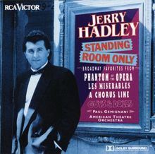 Jerry Hadley - Standing Room Only - Broadway Favorites from Phantom of the Opera - Les Misérables - A Chorus Line - Brigadoon