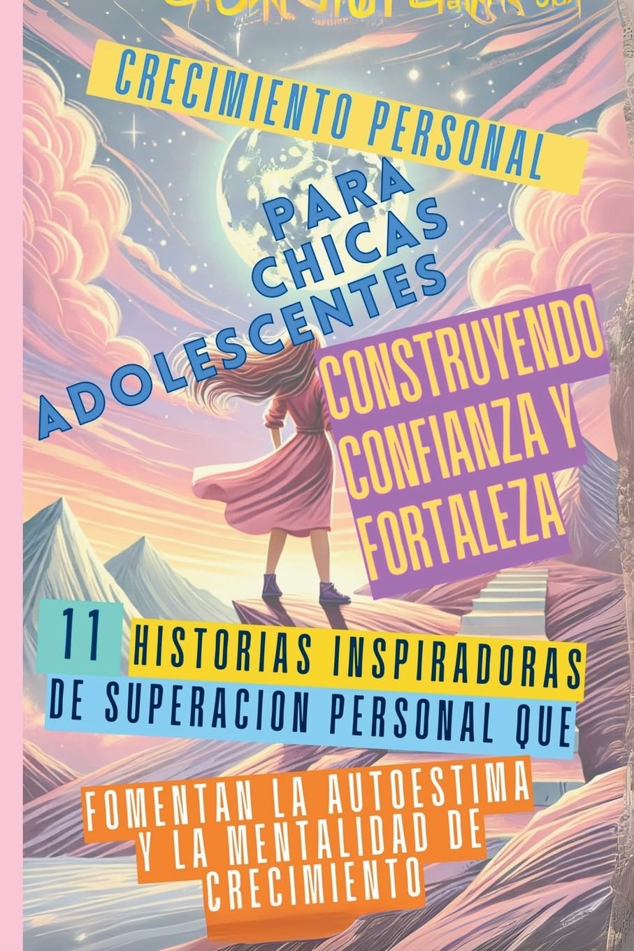 Crecimiento Personal para Chicas Adolescentes Construyendo Confianza y ...