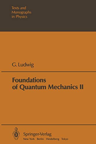 Foundations of Quantum Mechanics II (Theoretical and Mathematical Physics)