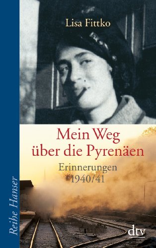 Mein Weg über die Pyrenäen - Lisa Fittko Taschenbuch