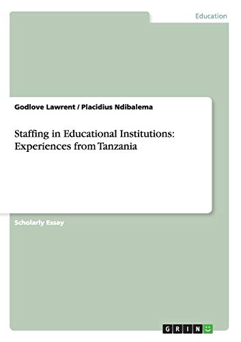 Staffing in Educational Institutions: Experiences from Tanzania