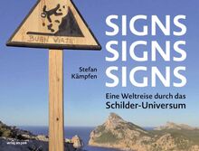 Signs, Signs, Signs: Eine Weltreise durch das Schilder-Universum (verlag am park)