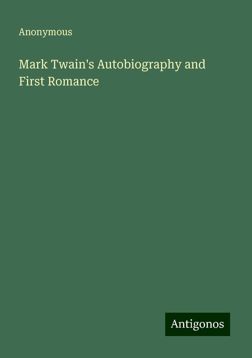 Mark Twain's Autobiography and First Romance