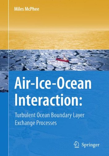 Air-Ice-Ocean Interaction: Turbulent Ocean Boundary Layer Exchange Processes: Turbulent Ocean Boundary Llyer Exchange Processes