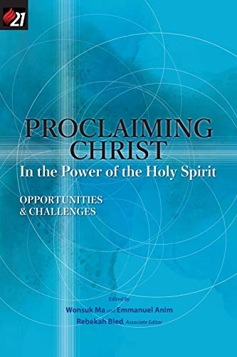 Proclaiming Christ in the Power of the Holy Spirit: Opportunities and Challenges (E21 Scholars' Consultation)