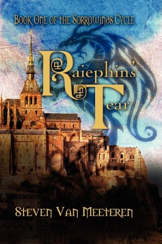 Raiephin's Tear: The Sorrowwinds Cycle