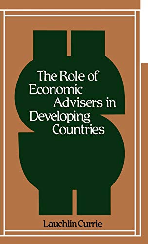 The Role of Economic Advisers in Developing Countries. (Contributions in Economics and Economic History)