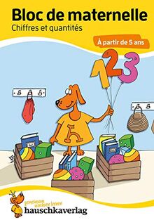 Bloc de maternelle - Chiffres et quantités À partir de 5 ans, A5-Bloc (Übungsmaterial für Kindergarten und Vorschule, Band 763)