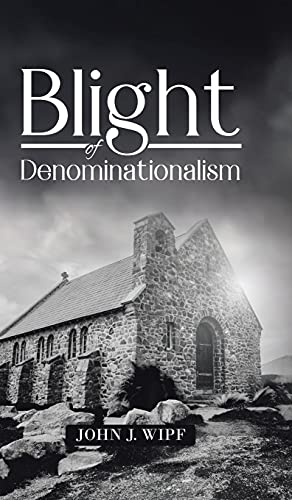 Blight of Denominationalism